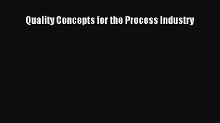 (PDF Download) Quality Concepts for the Process Industry Download