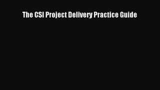 The CSI Project Delivery Practice Guide Free Download Book