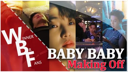 [MKOFF] - WINNER Baby Baby - Making Off