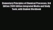 Elementary Principles of Chemical Processes 3rd Edition 2005 Edition Integrated Media and Study