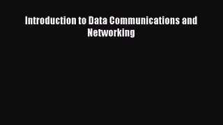 (PDF Download) Introduction to Data Communications and Networking PDF