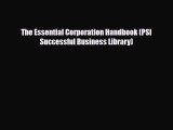 [PDF Download] The Essential Corporation Handbook (PSI Successful Business Library) [PDF] Online