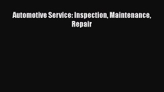 Automotive Service: Inspection Maintenance Repair  Free Books
