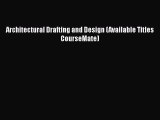 Architectural Drafting and Design (Available Titles CourseMate)  Free Books