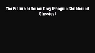 The Picture of Dorian Gray (Penguin Clothbound Classics)  Free PDF