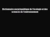 [PDF Télécharger] Dictionnaire encyclopédique de l'écologie et des sciences de l'environnement