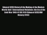 Edexcel GCSE History A the Making of the Modern World: Unit 1 International Relations: the