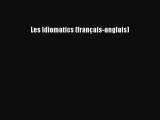 [PDF Télécharger] Les Idiomatics (français-anglais) [PDF] en ligne