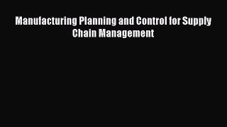 (PDF Download) Manufacturing Planning and Control for Supply Chain Management PDF