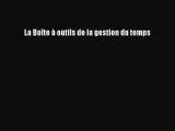 [PDF Download] La Boîte à outils de la gestion du temps [Read] Full Ebook