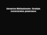 [PDF Télécharger] Entreprises Multinationales : Stratégie restructuration gouvernance [Télécharger]