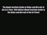 The Naval Institute Guide to Ships and Aircraft of the U.S. Fleet 19th Edition (Naval Institute