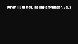 TCP/IP Illustrated: The Implementation Vol. 2 Free Download Book