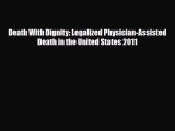 [PDF Download] Death With Dignity: Legalized Physician-Assisted Death in the United States
