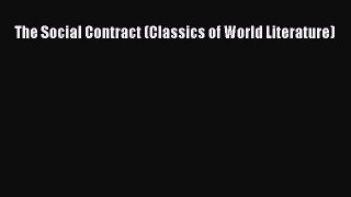 The Social Contract (Classics of World Literature)  Free Books