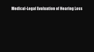 Medical-Legal Evaluation of Hearing Loss  Free Books