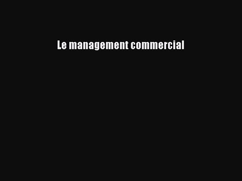 [PDF Download] Le management commercial [PDF] Online