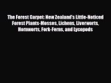 [PDF Download] The Forest Carpet: New Zealand's Little-Noticed Forest Plants-Mosses Lichens