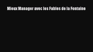[PDF Download] Mieux Manager avec les Fables de la Fontaine [PDF] Online