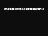 [PDF Download] Der Samurai-Manager: Mit Intuition zum Erfolg [Read] Full Ebook