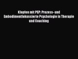 [PDF Download] Klopfen mit PEP: Prozess- und Embodimentfokussierte Psychologie in Therapie