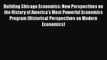 Building Chicago Economics: New Perspectives on the History of America's Most Powerful Economics