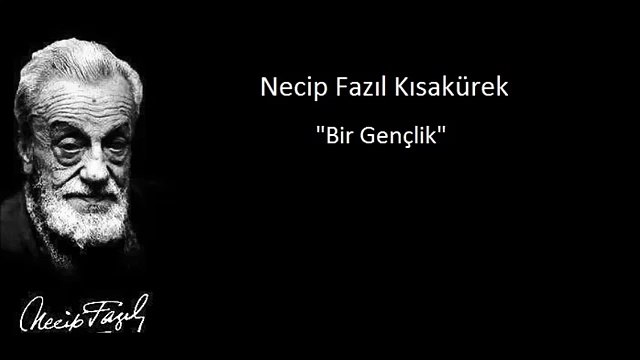 Necip Fazıl Kısakürek - Gençliğe Hitabe