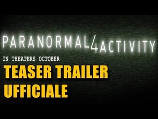 Paranormal Activity 4 Teaser Trailer Italiano HD