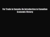 Fur Trade in Canada: An Introduction to Canadian Economic History  Free Books