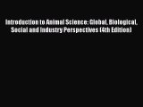 Introduction to Animal Science: Global Biological Social and Industry Perspectives (4th Edition)