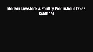 Modern Livestock & Poultry Production (Texas Science)  PDF Download