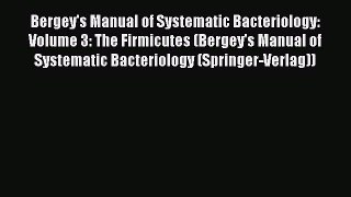 Bergey's Manual of Systematic Bacteriology: Volume 3: The Firmicutes (Bergey's Manual of Systematic