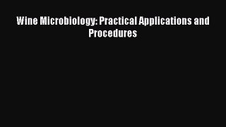 Wine Microbiology: Practical Applications and Procedures  Free Books