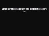 Veterinary Neuroanatomy and Clinical Neurology 3e  Free Books