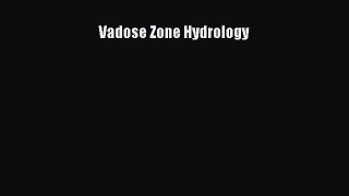 Vadose Zone Hydrology  Free Books