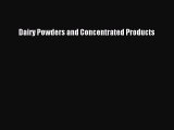 Dairy Powders and Concentrated Products  Free Books