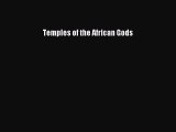 Temples of the African Gods  Free Books