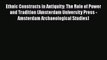 Ethnic Constructs in Antiquity: The Role of Power and Tradition (Amsterdam University Press