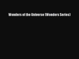 Wonders of the Universe (Wonders Series) Free Download Book