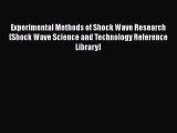 Experimental Methods of Shock Wave Research (Shock Wave Science and Technology Reference Library)