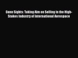 Gunn Sights: Taking Aim on Selling in the High-Stakes Industry of International Aerospace Free
