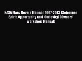 (PDF Download) NASA Mars Rovers Manual: 1997-2013 (Sojourner Spirit Opportunity and  Curiosity)