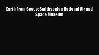 Earth From Space: Smithsonian National Air and Space Museum  Free Books
