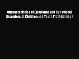 Characteristics of Emotional and Behavioral Disorders of Children and Youth (10th Edition)