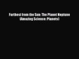 (PDF Download) Farthest from the Sun: The Planet Neptune (Amazing Science: Planets) PDF