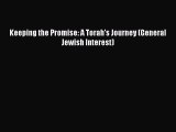 (PDF Download) Keeping the Promise: A Torah's Journey (General Jewish Interest) Download