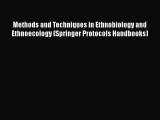 Methods and Techniques in Ethnobiology and Ethnoecology (Springer Protocols Handbooks)  Read