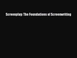 [PDF Download] Screenplay: The Foundations of Screenwriting [PDF] Online