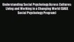 [PDF Download] Understanding Social Psychology Across Cultures: Living and Working in a Changing