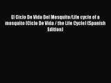 (PDF Download) El Ciclo De Vida Del Mosquito/Life cycle of a mosquito (Ciclo De Vida / the